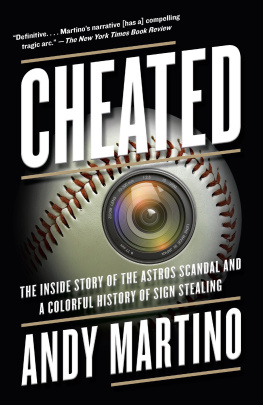 Andy Martino - Cheated: The Inside Story of the Astros Scandal and a Colorful History of Sign Stealing