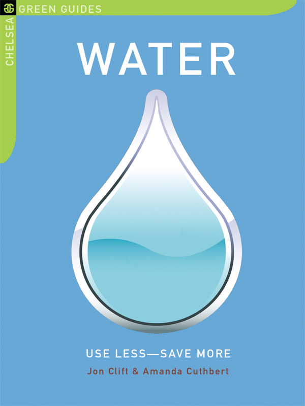 Water Use less save more 100 WATER-SAVING TIPS FOR THE HOME JON - photo 1