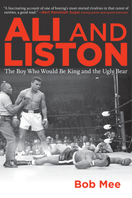 Bob Mee - Ali and Liston: The Boy Who Would Be King and the Ugly Bear