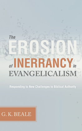 Gregory K. Beale - The Erosion of Inerrancy in Evangelicalism: Responding to New Challenges to Biblical Authority