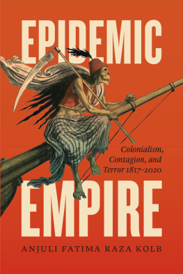 Anjuli Fatima Raza Kolb - Epidemic Empire