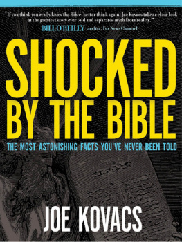 Joe Kovacs - Shocked by the Bible: The Most Astonishing Facts Youve Never Been Told