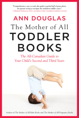 Ann Douglas - The Mother of All Toddler Books