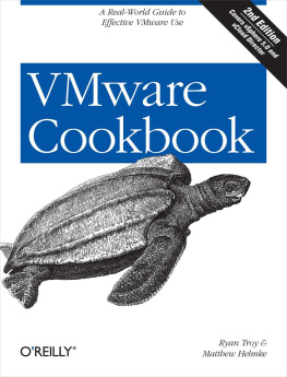 Ryan Troy VMware Cookbook: A Real-World Guide to Effective VMware Use