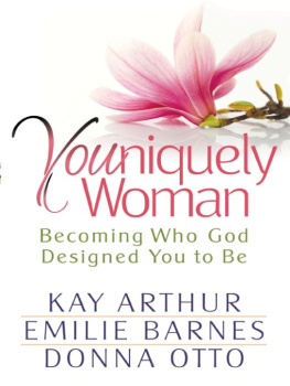 Kay Arthur - Youniquely Woman: Becoming Who God Designed You to Be