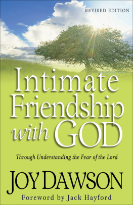 Joy Dawson Intimate Friendship with God: Through Understanding the Fear of the Lord