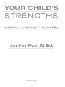 Jenifer Fox - Your Childs Strengths: A Guide for Parents and Teachers