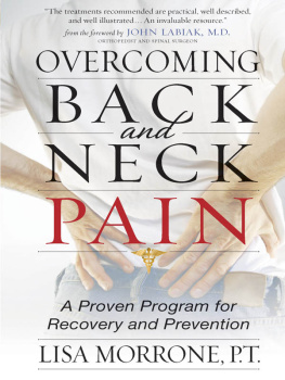 Lisa Morrone Overcoming Back and Neck Pain: A Proven Program for Recovery and Prevention