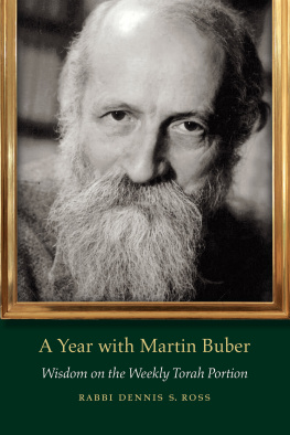 Dennis S. Ross - A Year with Martin Buber: Wisdom on the Weekly Torah Portion