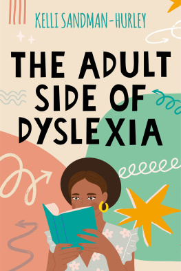 Kelli Sandman-Hurley The Adult Side of Dyslexia