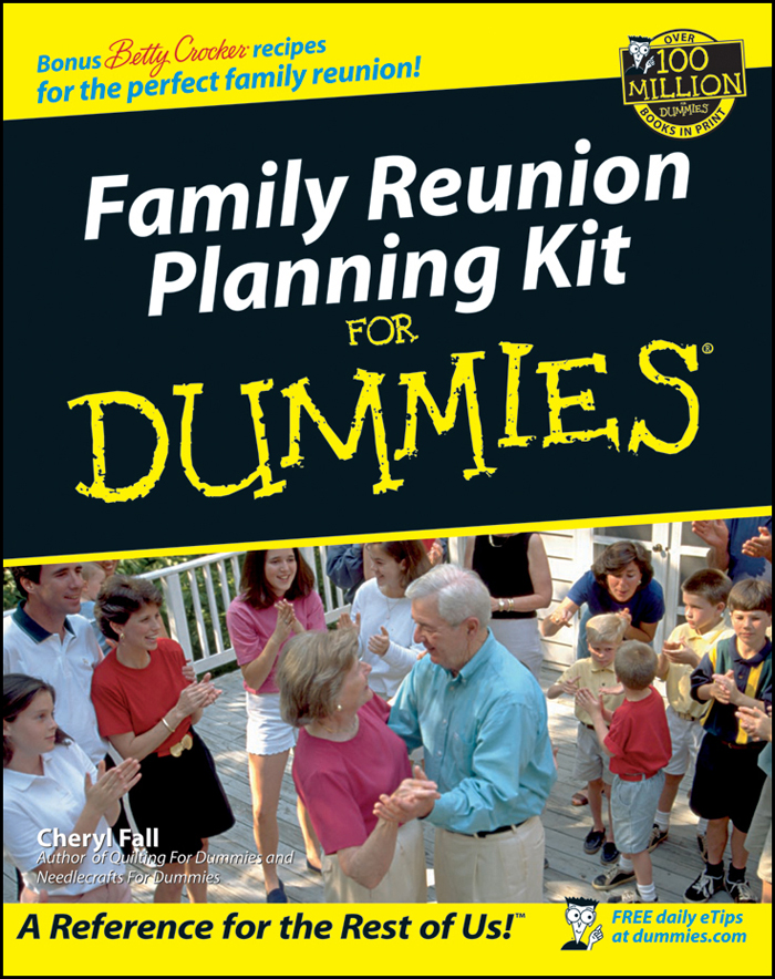 Family Reunion Planning Kit For Dummies by Cheryl Fall Family Reunion - photo 1