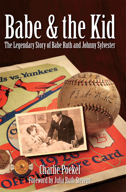 Babe the Kid The Legendary Story of Babe Ruth and Johnny Sylvester - image 1