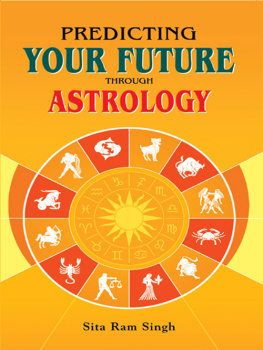 Sita Ram Singh - Predicting Your Future Through Astrology