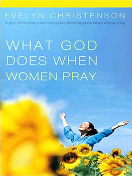 Evelyn Christenson - What God Does When Women Pray