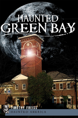 Timothy Freiss - Haunted Green Bay