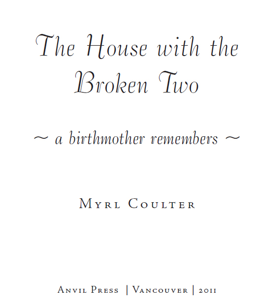 Copyright Myrl Coulter 2011 Anvil Press Publishers Inc PO Box 3008 Main - photo 2