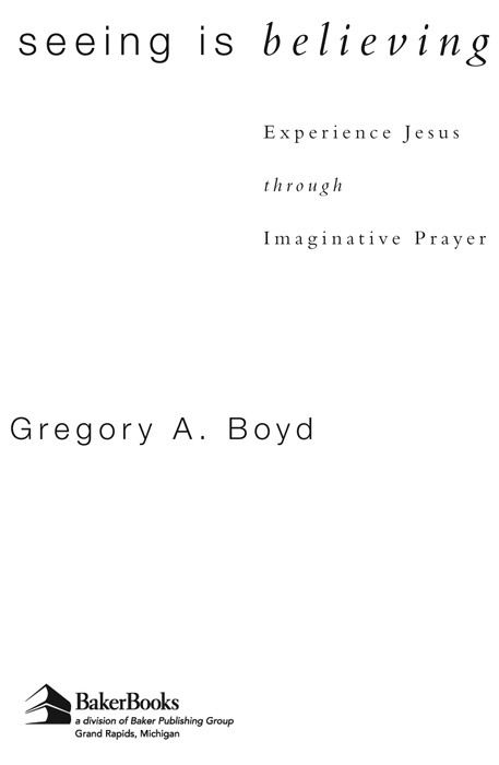 2004 by Gregory A Boyd Published by Baker Books a division of Baker Publishing - photo 2