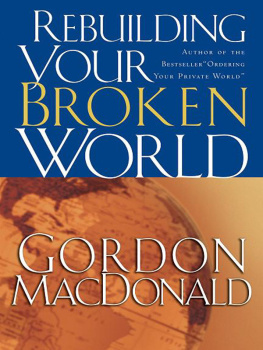 Gordon MacDonald Rebuilding Your Broken World