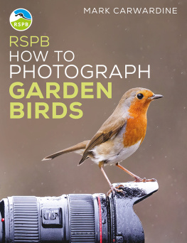 Mark Carwardine - RSPB How to Photograph Garden Birds