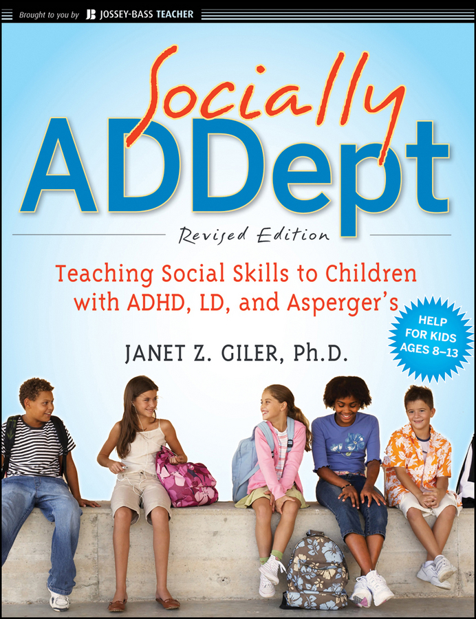 More Praise for Socially ADDept Revised Edition Socially ADDept is a welcome - photo 1