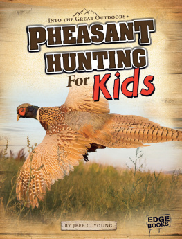 Jeff C. Young - Pheasant Hunting for Kids