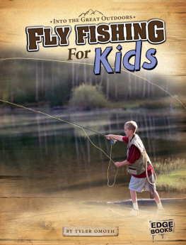 Tyler Omoth Fly Fishing for Kids