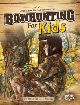 Melanie A. Howard - Bowhunting for Kids