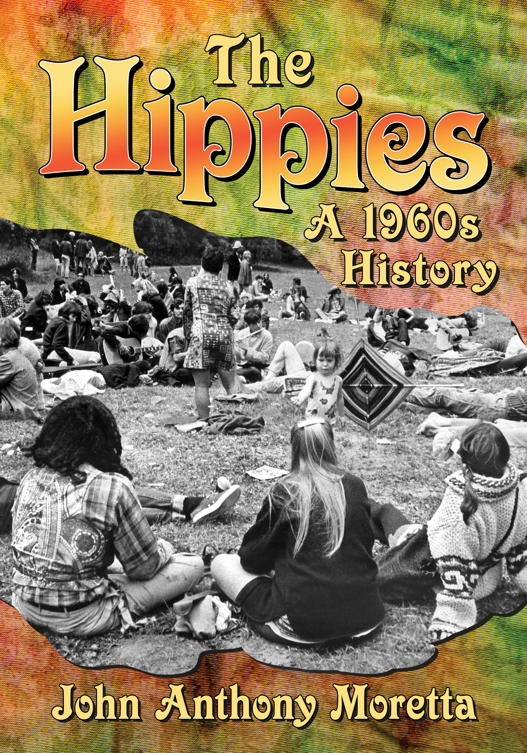 The Hippies A 1960s History - image 1