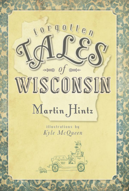 Martin Hintz - Forgotten Tales of Wisconsin