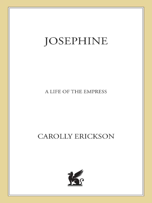 Josephine ALSO BY CAROLLY ERICKSON The Records of Medieval Europe - photo 1