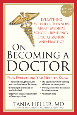 Tania Heller - On Becoming a Doctor: The Truth about Medical School, Residency, and Beyond