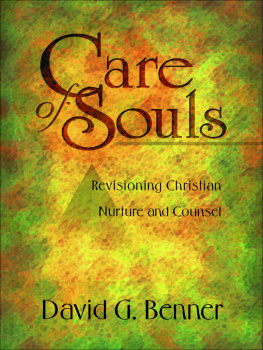 David G. Benner - Care of Souls: Revisioning Christian Nurture and Counsel