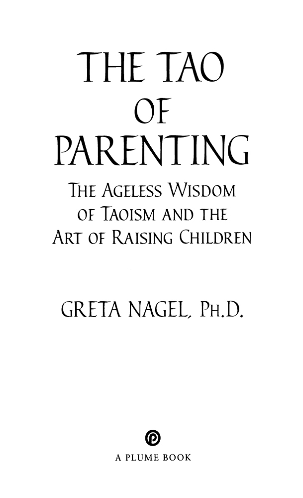 Taoism in Action Do not think of self In the Tao parents think - photo 1