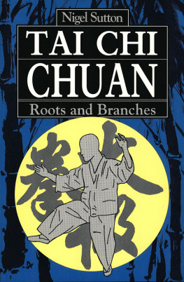 Nigel Sutton - Tai Chi Chuan Roots & Branches