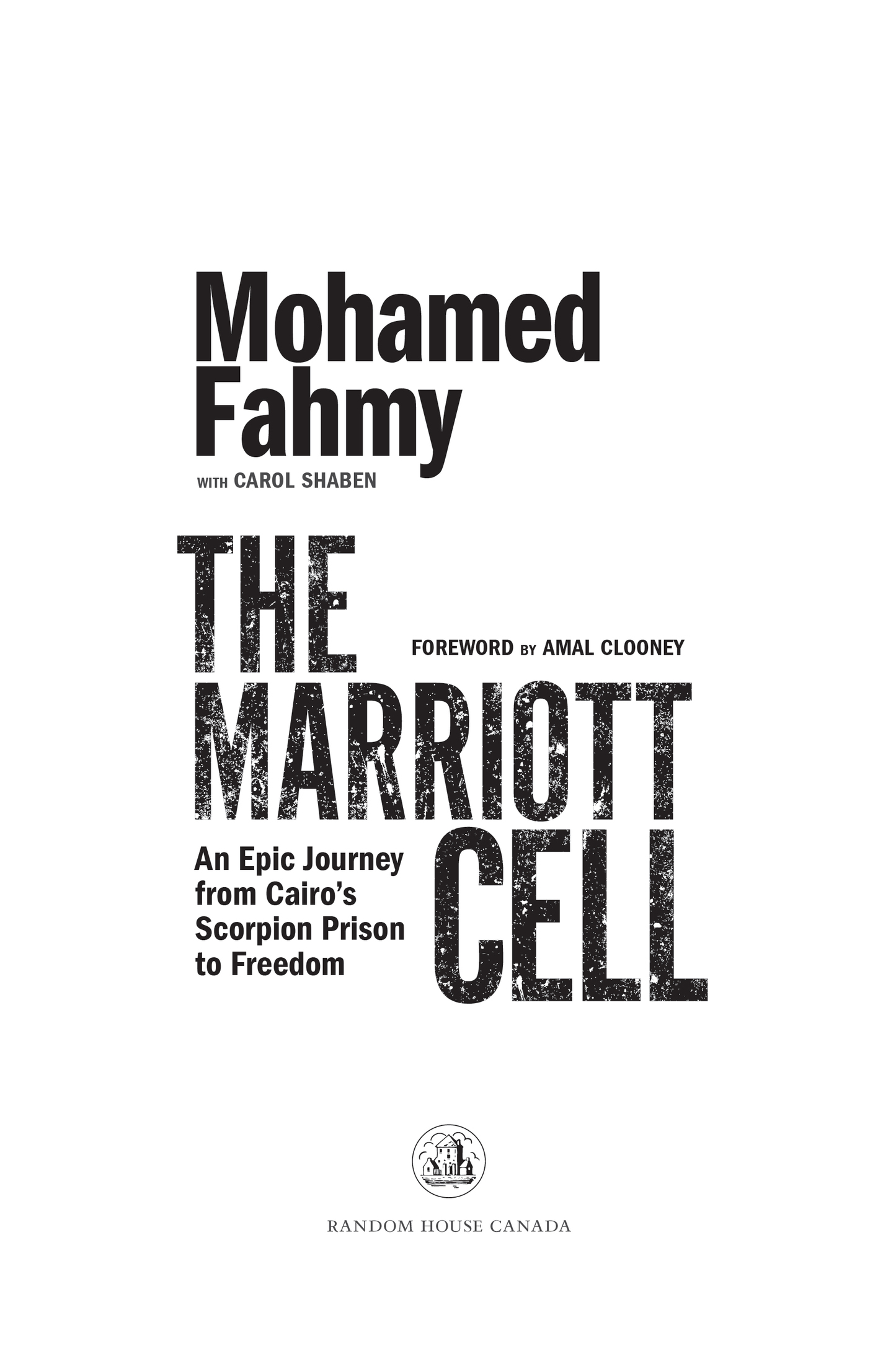 PUBLISHED BY RANDOM HOUSE CANADA Copyright 2016 Mohamed Fahmy Foreword - photo 2