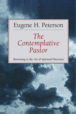 Eugene H. Peterson The Contemplative Pastor: Returning to the Art of Spiritual Direction