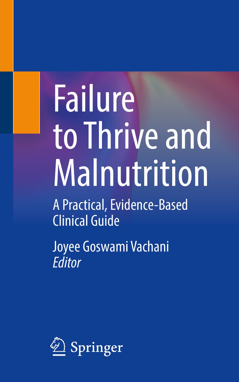 Book cover of Failure to Thrive and Malnutrition Editor Joyee Goswami - photo 1