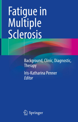 Iris-Katharina Penner (editor) Fatigue in Multiple Sclerosis: Background, Clinic, Diagnostic, Therapy