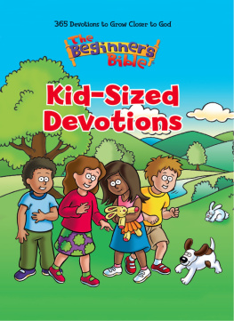 The Beginners Bible - The Beginners Bible Kid-Sized Devotions