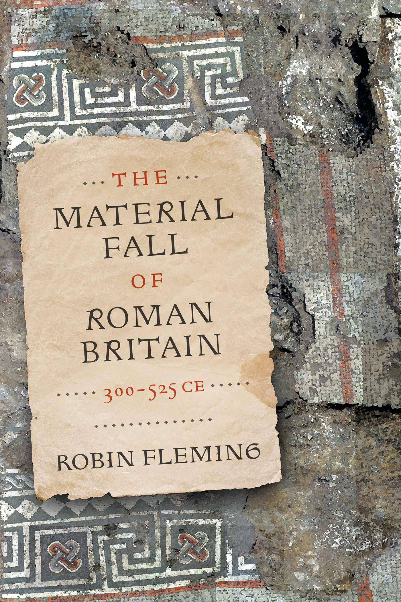 The Material Fall of Roman Britain 300525 CE THE MATERIAL FALL OF ROMAN - photo 1