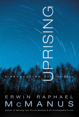 Erwin Raphael McManus - Uprising: A Revolution of the Soul