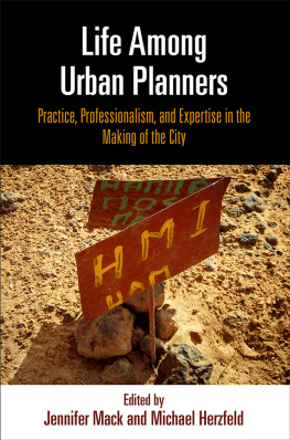 Jennifer Mack - Life Among Urban Planners: Practice, Professionalism, and Expertise in the Making of the City