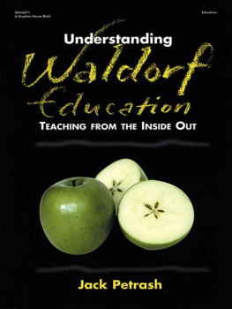 Jack Petrash - Understanding Waldorf Education: Teaching from the Inside Out