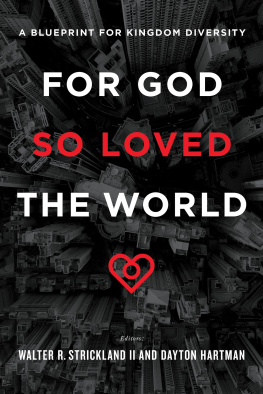 Dayton Hartman - For God So Loved the World: A Blueprint for Kingdom Diversity