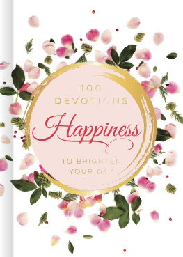 B - Happiness: 100 Devotions to Brighten Your Day