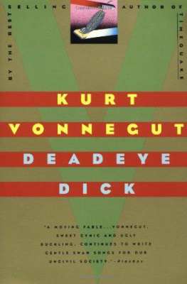 Kurt Vonnegut - Deadeye Dick: A Novel