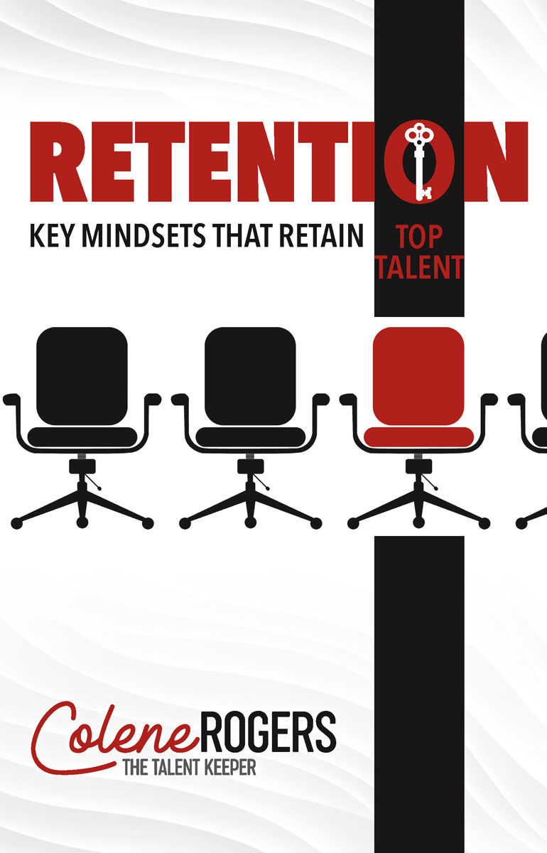 Praise for Retention Retention Key Mindsets That Retain Top Talent presents a - photo 1