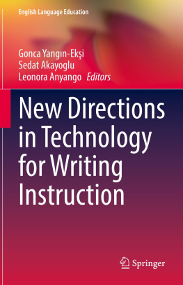 Gonca Yangın-Ekşi - New Directions in Technology for Writing Instruction: Practices for English Language Teaching Classrooms