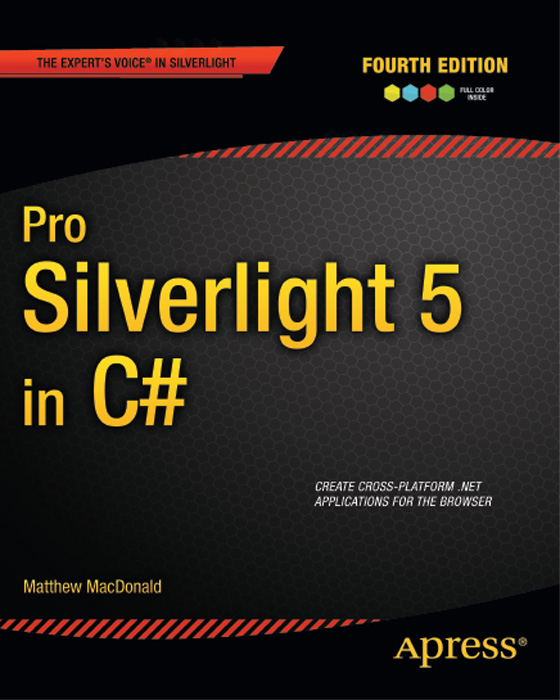 Pro Silverlight 5 in C Copyright 2012 by Matthew Macdonald All rights - photo 1