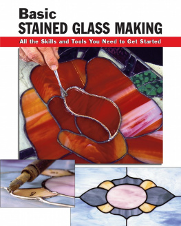 Eric Ebeling - Basic Stained Glass Making: All the Skills and Tools You Need to Get Started
